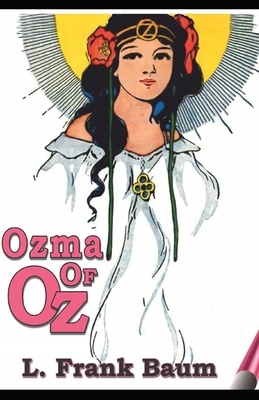 Ozma of Oz Illustrated by L. Frank Baum