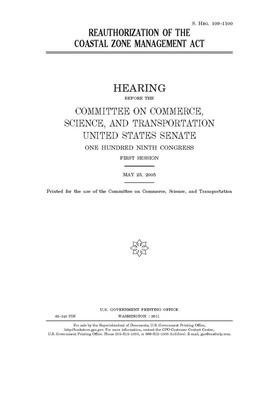 Reauthorization of the Coastal Zone management Act by United States Congress, United States Senate, Committee on Commerce Science (senate)