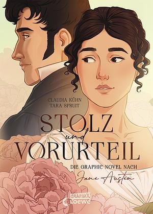 Stolz und Vorurteil - Die Graphic Novel nach Jane Austen by Claudia Kühn, Jane Austen