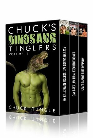 Chuck's Dinosaur Tinglers: Volume 1 by Chuck Tingle