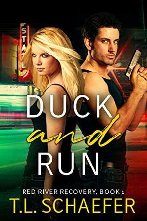 Duck and Run by T.L. Schaefer