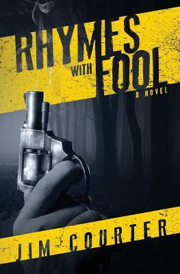 Rhymes with Fool by Jim Courter