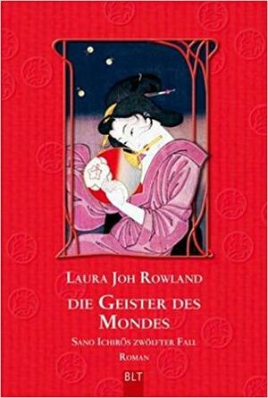 Die Geister des Mondes by Laura Joh Rowland