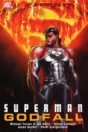 Superman: Godfall by Michael Layne Turner, Jason Gorder, Peter Steigerwald, Talent Caldwell, Joe Kelly