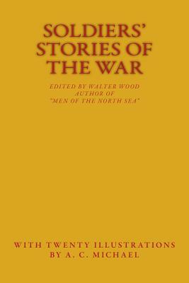 Soldiers' Stories of the War by Various