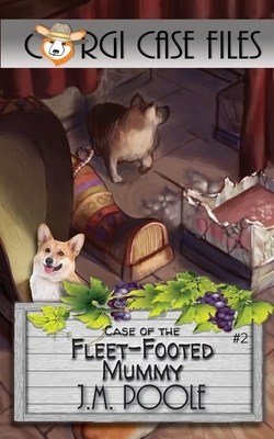 Case of the Fleet-Footed Mummy by Jeffrey M. Poole