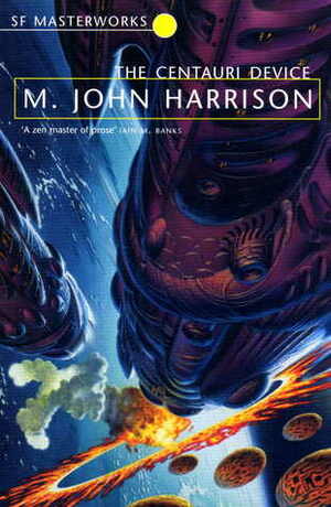 The Centauri Device by M. John Harrison