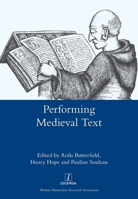 Performing Medieval Text by 