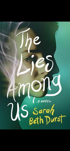 The Lies Among Us: A Novel by Sarah Beth Durst