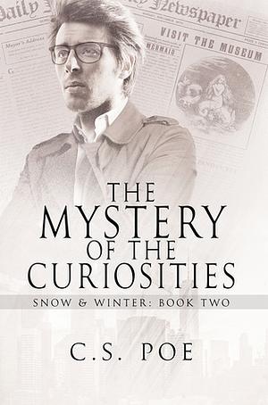 The Mystery of the Curiosities by C.S. Poe