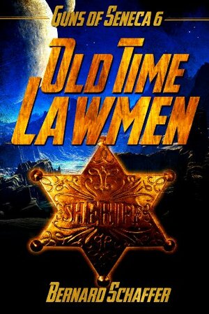 Old-Time Lawmen by Bernard Schaffer