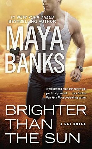 Brighter Than the Sun by Maya Banks