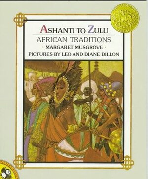 Ashanti to Zulu: African Traditions by Diane Dillon, Margaret Musgrove, Leo Dillon