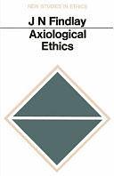 Axiological Ethics by John Niemeyer Findlay