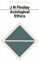 Axiological Ethics by John Niemeyer Findlay