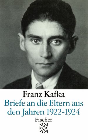 Briefe An Die Eltern Aus Den Jahren 1922 - 1924 by Franz Kafka