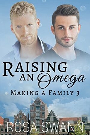 Raising an Omega by Rosa Swann