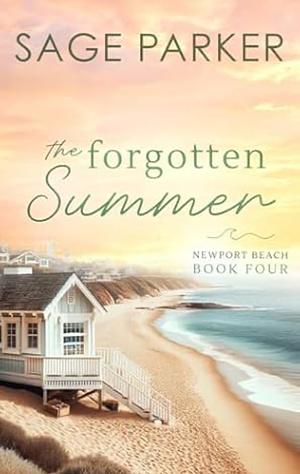 The Forgotten Summer by Sage Parker