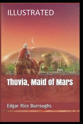 Thuvia, Maid of Mars Illustrated by Edgar Rice Burroughs