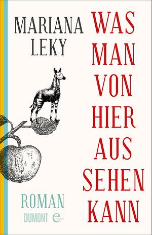 Was man von hier aus sehen kann by Mariana Leky