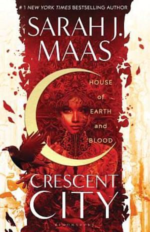 Crescent City: House of Earth and Blood part 2 of 2 by Sarah J. Maas