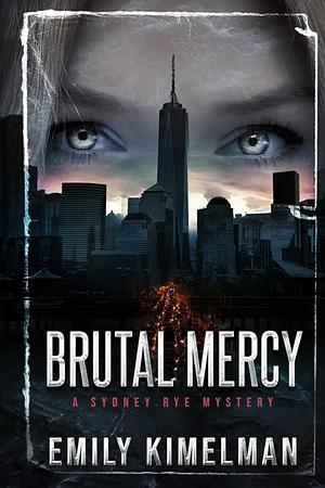 Brutal Mercy by Emily Kimelman, Emily Kimelman