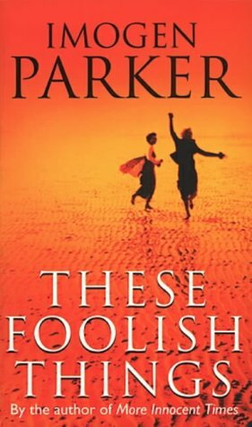 These Foolish Things by Imogen Parker