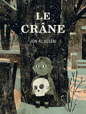 Le Crâne by Jon Klassen, Jon Klassen
