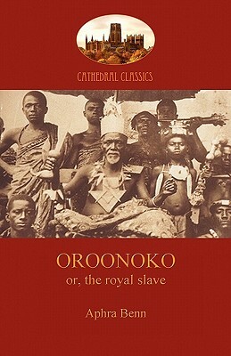 Oroonoko, Prince of Abyssinia (Aziloth Books) by Aphra Behn