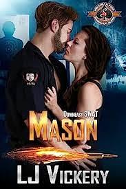 Mason (Police and Fire: Operation Alpha) (Downeast SWAT Book 1) by L.J. Vickery