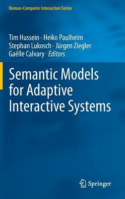 Semantic Models for Adaptive Interactive Systems by 