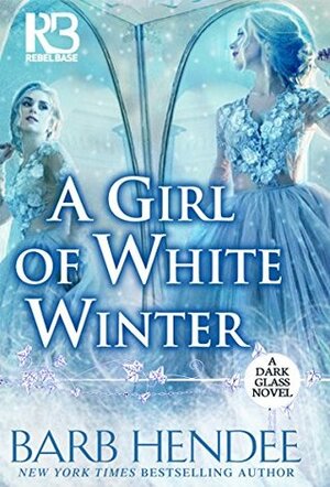 A Girl of White Winter by Barb Hendee