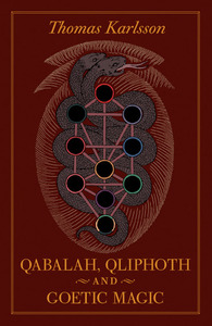 Qabalah, Qliphoth And Goetic Magic by Thomas Karlsson