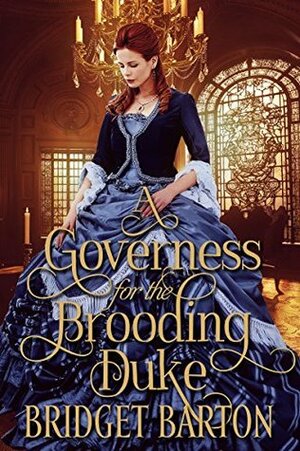 A Governess for the Brooding Duke by Bridget Barton