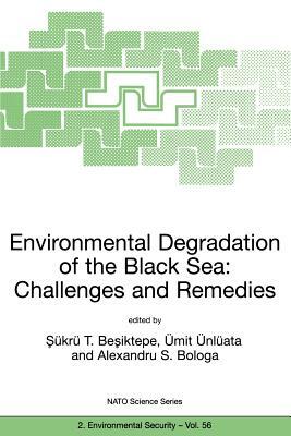 Environmental Degradation of the Black Sea: Challenges and Remedies by 