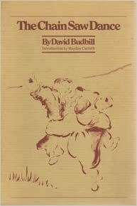 Chain Saw Dance by David Budbill