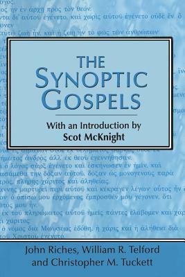 Synoptic Gospels by John K. Riches, Scot McKnight, William Telford