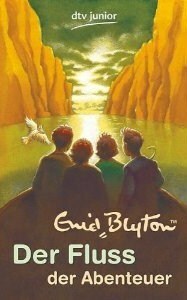 Der Fluss der Abenteuer by Enid Blyton