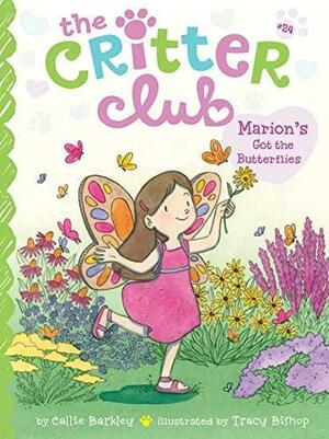 Marion's Got the Butterflies by Tracy Bishop, Callie Barkley