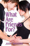 What Are Friends For? by Judy Rogers