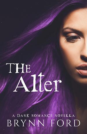 The Alter by Brynn Ford