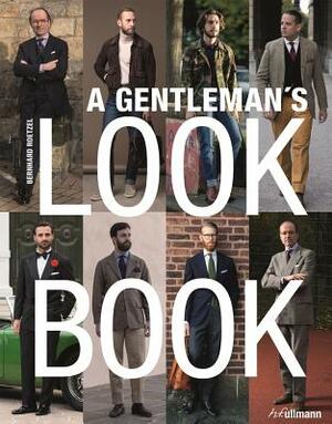 A Gentleman's Look Book by Bernhard Roetzel