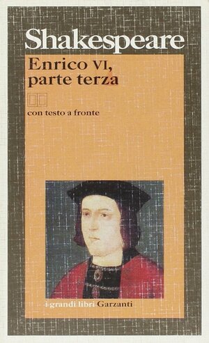 Enrico VI, parte terza by Nemi D'Agostino, William Shakespeare