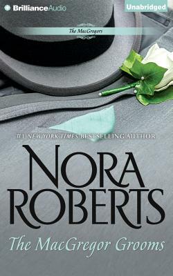 The MacGregor Grooms by Nora Roberts