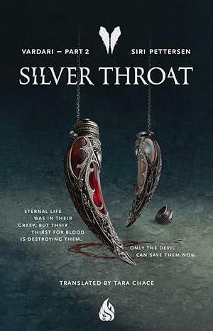 Silver Throat by Tara Chace, Siri Pettersen