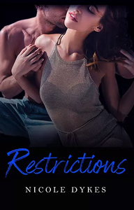 Restrictions by Nicole Dykes