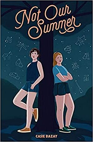 Not Our Summer by Casie Bazay