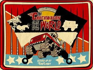 The Chuckwagon at the End of the World by Erik Lundy