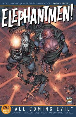 Elephantmen 2260 Book 4: All Coming Evil by Richard Starkings