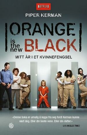 Orange is the new Black. Mitt år i et kvinnefengsel by Christian Heyerdahl, Piper Kerman